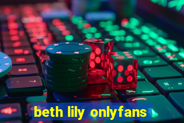 beth lily onlyfans